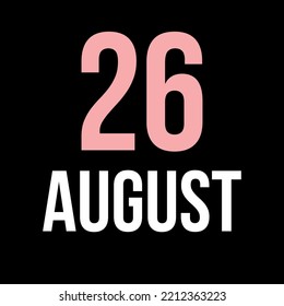 Date 26 August Banner Vector Design Illustration. Social Media Post concept. 