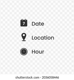 Date, Location, hour, Vector illustration in dark color and transparent background(png)