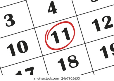 Date on the calendar, 11, the eleventh number circled in red marker. Planning. Save the date written on the calendar