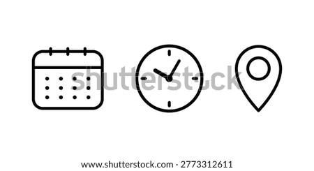 Date, time, location address icon set. Clock, calendar, and location icon. Useful date and address details for navigation symbol. Vector illustration
