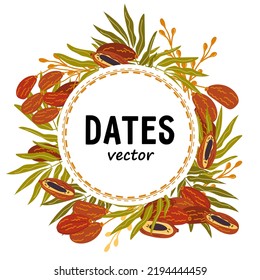 Dates Food Pack Label Or Badge Design With Frame For Brand Name. Dates Sweet Dry Food Decorative Frame, Hand Drawn Flat Vector Illustration Isolated On White Background.