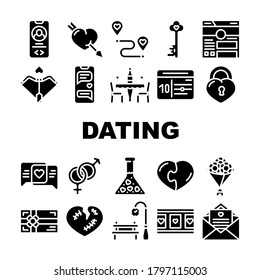 Dating Love Romantic Collection Icons Set Vector. Broken And Loving Heart, Bouquet Flowers And Chocolate Candy Box, Message And Film Dating Glyph Pictograms Black Illustrations