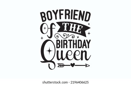 Daughter of the birthday queen - Birthday t-shirt design, Hand drew lettering phrase, templet, Calligraphy graphic design, SVG Files for Cutting Cricut and Silhouette. Eps 10