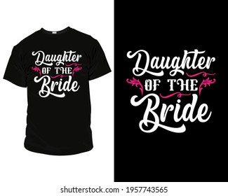 Daughter of the Bride t-shirt template