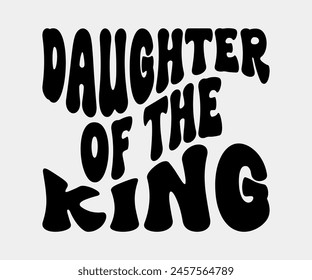 Daughter Of The King, Christian design, Christian bundle, Christian T-shirt design, Christian quotes design
