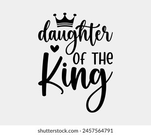 Daughter Of The King, Christian design, Christian bundle, Christian T-shirt design, Christian quotes design