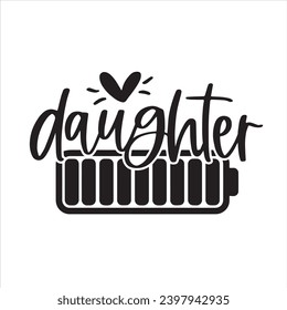 daughter logo inspirational positive quotes, motivational, typography, lettering design