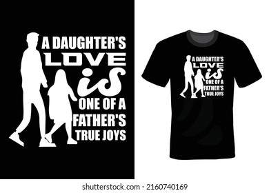 A daughter's love is one of a father's true joys, Dad, Father T shirt design, vintage, typography