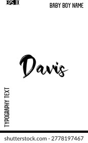 Davis   -Boy Names Stylish Brush Typography Text Lettering Vector Design