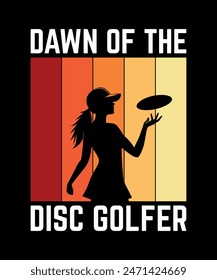 Dawn Of The Disc Golfer Disc golf t shirt design