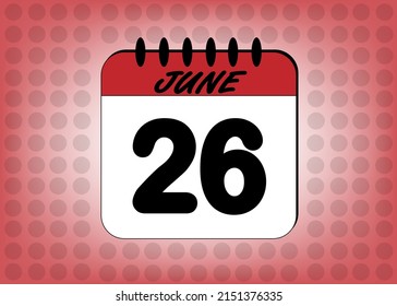 Day 26 June calendar. Banner with calendar page template for june days in red color with polka dot background