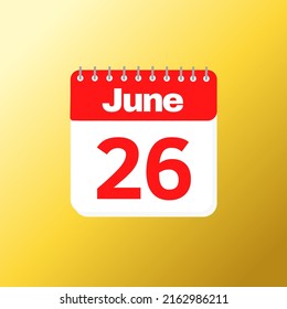 Day 26 of June month with red calendar design and yellow background with 3d shadow