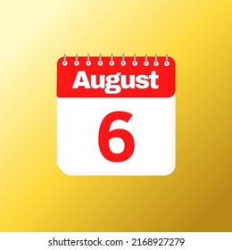 Day 6 of August month with red calendar design and yellow background with 3d shadow vector illustration 