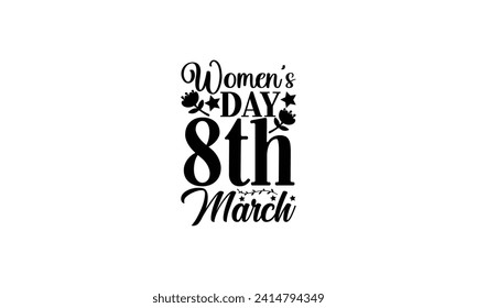 Women’s Day 8th March - illustration for prints on t-shirt and bags, posters, Mugs, Notebooks, Floor Pillows 