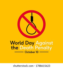 Day Against the Death Penalty is a day to advocate for the abolition of the death penalty and to raise awareness of the conditions and the circumstances which affect prisoners with death sentences.