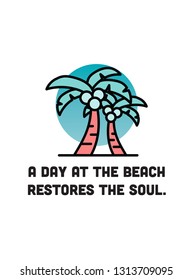 A day at the beach restores the soul Quote Poster Design