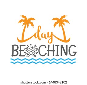 day in the beach saying quote vector design template for printable sign and card