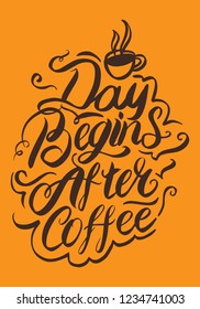 Day Begins after Coffee Handdrawn Typographic Decorative Greetings Card 