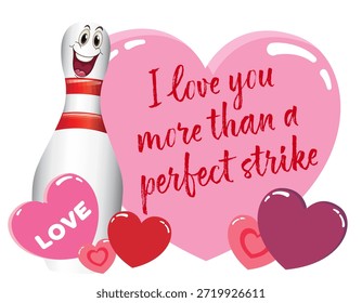 Valentine’s Day bowling illustration featuring a romantic love phrase combined with hearts, bowling ball and pins. The design celebrates love, passion and bowling fun, making it ideal for couples, sports fans and Valentine-themed decorations, gifts and creative projects.