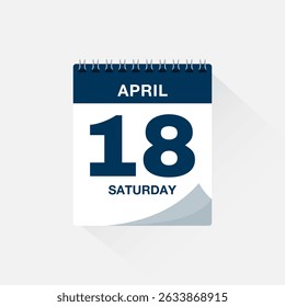 Day calendar with date April 18. Calendar icon vector. Event calendar reminder, business meeting schedule date sign, deadline template, appointment date symbol, page calendar agenda planner sign.