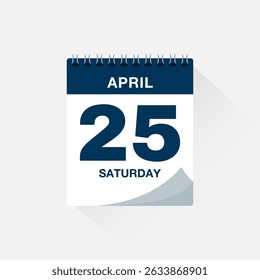 Day calendar with date April 25. Calendar icon vector. Event calendar reminder, business meeting schedule date sign, deadline template, appointment date symbol, page calendar agenda planner sign.