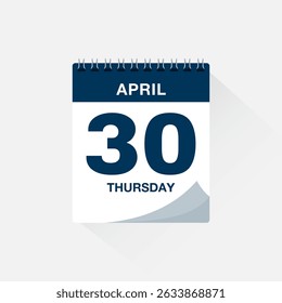 Day calendar with date April 30. Calendar icon vector. Event calendar reminder, business meeting schedule date sign, deadline template, appointment date symbol, page calendar agenda planner sign.