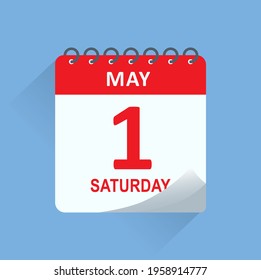 Day calendar with date May 1 at Saturday, Holidays in May, May Day, Labour Day. Flat design vector illustration.