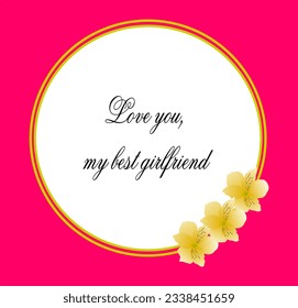 Girlfriend’s day card with the inscription – love you, my best friend