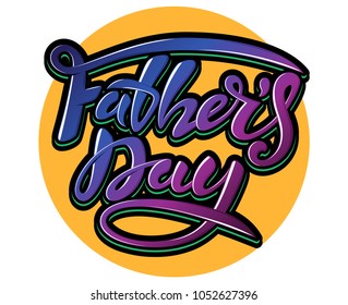 Father’s day. Colorful hand lettering for greeting cards, banners, t-shirt design. Vector calligraphy. Typography poster.
