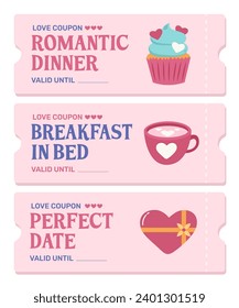 Valentine’s day coupon set. Love tickets for romantic dinner, breakfast, date. Romantic elements with text. Vector illustration.