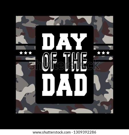 Day of the Dad tee print for badge, applique, label t-shirt, jeans, casual wear stamp. Vector illustration