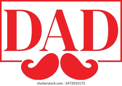 Father’s Day dad typography design on plain white transparent isolated background for sign, card, shirt, hoodie, sweatshirt, apparel, tag, mug, icon, poster or badge