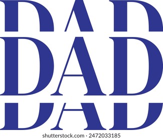 Father’s Day dad typography design on plain white transparent isolated background for sign, card, shirt, hoodie, sweatshirt, apparel, tag, mug, icon, poster or badge