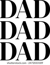 Father’s Day dad typography design on plain white transparent isolated background for sign, card, shirt, hoodie, sweatshirt, apparel, tag, mug, icon, poster or badge