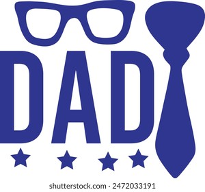 Father’s Day dad typography design on plain white transparent isolated background for sign, card, shirt, hoodie, sweatshirt, apparel, tag, mug, icon, poster or badge