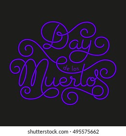 Day de los Muertos glow hand lettering on black background. Vector illustration for your design