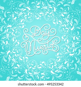 Day de los Muertos hand lettering on blue background. Vector illustration for your design