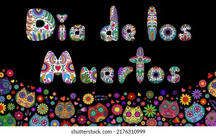 Day of the Dead banner. Dia de los muertos border. Day of the dead and  mexican Halloween background. Mexican tradition  festival. Day of the dead sugar skull isolated. Dia de los Muertos text, font.