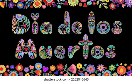 Day of the Dead banner. Dia de los muertos border. Day of the dead and  mexican Halloween background. Mexican tradition  festival. Day of the dead sugar skull isolated. Dia de los Muertos text, font.