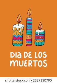 Day of the dead banner, poster, print, greeting card decorated with lettering quote 'Dia de los muertos' and doodled candles. EPS 10