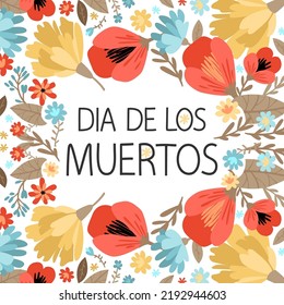 Day of the Dead card with flowers. Vector template with lettering design. The inscription is in Spanish.