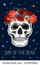 Day of the Dead card. Hand drawn skull in a wreath of flowers and handwritten inscription. Modern flat vector illustration.