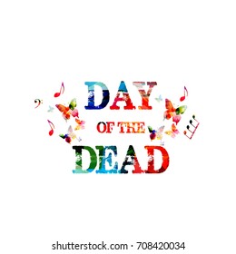 Day of the dead colorful inscription vector illustration poster. Colorful Day of the Dead lettering