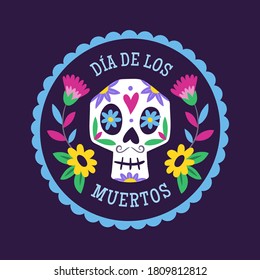 Day of the Dead (Día de los Muertos) Badge. Cartoon Mexican sugar skull into a decorative frame. Text in Spanish. Cute vector Illustration.