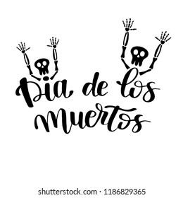 Day of the Dead (Dia de los Muertos) lettering phrase on white background. Vector banner poster card invitation design