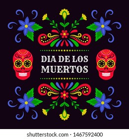 Day of the Dead, Dia de los Muertos. Colorful Mexican card, poster, banner with flowers and skull.