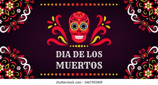 Day of the Dead, Dia de los Muertos. Colorful Mexican card, poster, banner with flowers and skull.