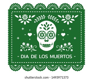 Day of the Dead, Dia de los Muertos. Papel Picado. Festive traditional paper banner with decorative floral ornaments and skull.