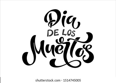 Day of the Dead, Dia de los muertos. Lettering Dia de los muertos. Banner or poster for mexican holiday.