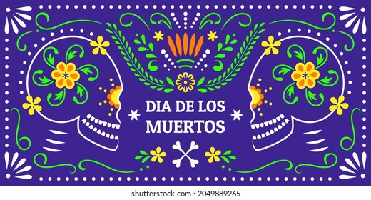 Day of the Dead, Dia de los Muertos. Colorful Mexican card, poster, banner with flowers and skull.